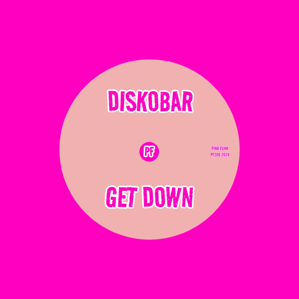 Diskobar –  Get Down [Pink Funk]