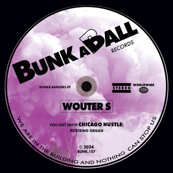 Wouter S –  Bunka Bangers EP [Bunkaball Records]