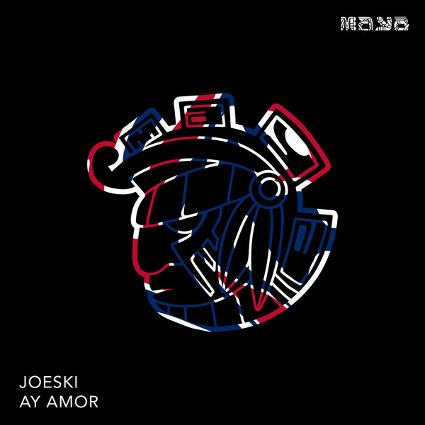 Joeski –  Ay Amor [Maya]