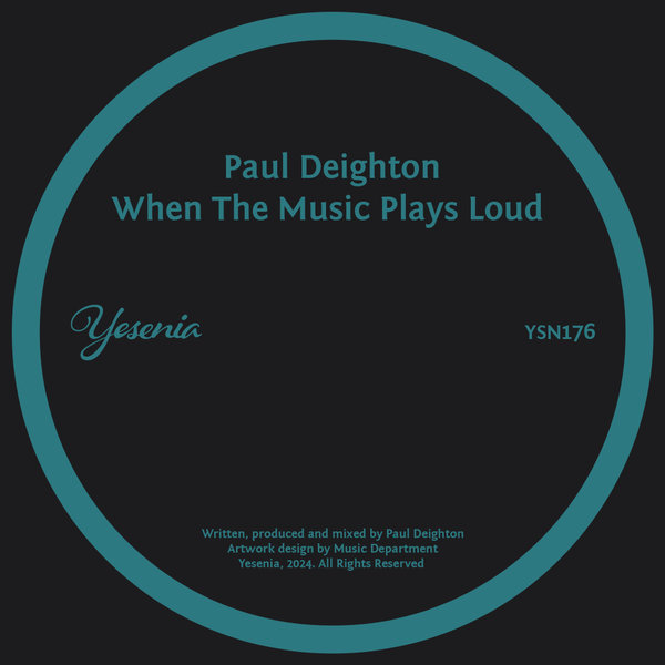 Paul Deighton – When The Music Plays Loud [Yesenia]