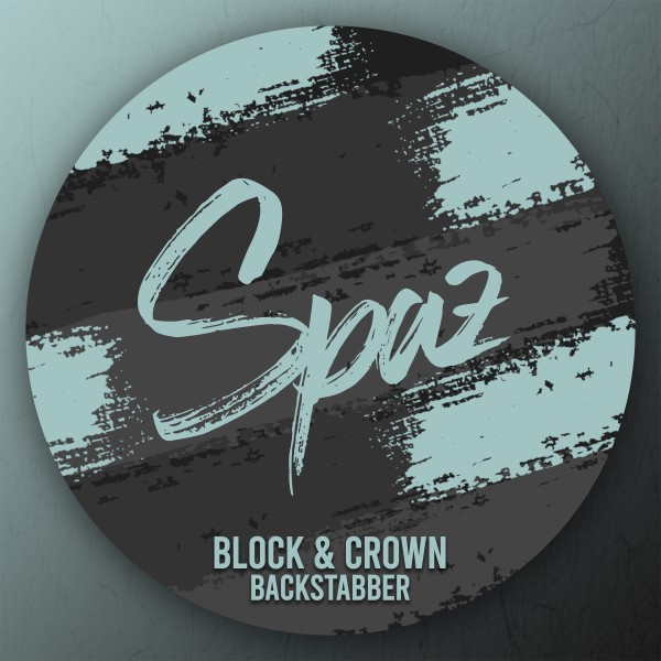 Block & Crown – Backstabber [SPAZ]