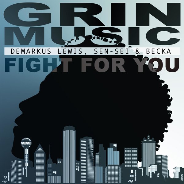 Demarkus Lewis, Sen-Sei, Becka –  Fight for You [Grin Music]