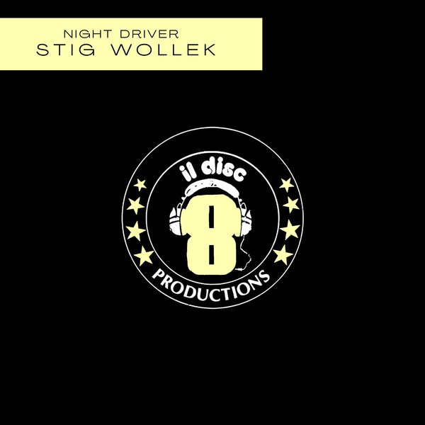 Stig Wollek –  Night Driver [Discotto Productions]