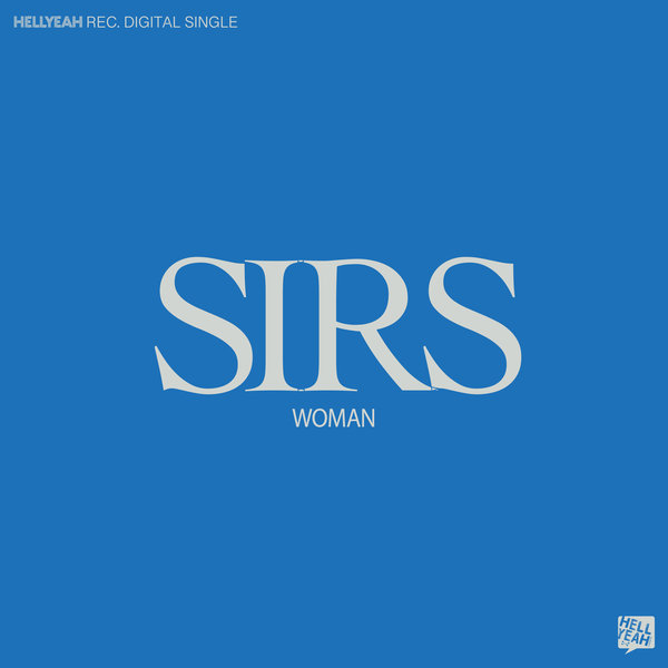 SIRS – Woman [Hell Yeah]