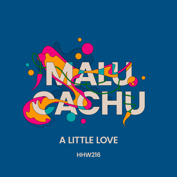 Malu Cachu –  A Little Love [Hungarian Hot Wax]