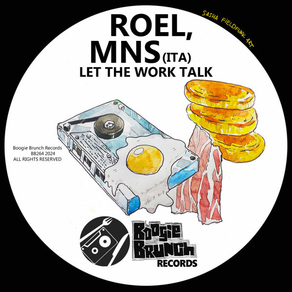 Roel, MNS (ITA) –  Let The Work Talk [Boogie Brunch Records]