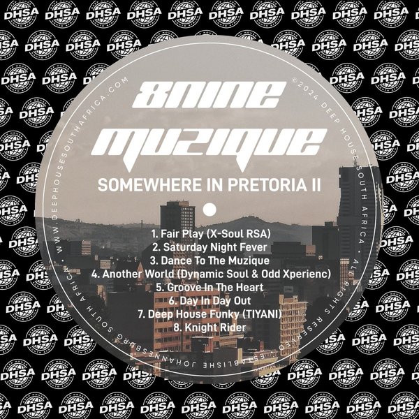 8nine Muzique –  Somewhere In Pretoria II [Deep House South Africa Records]