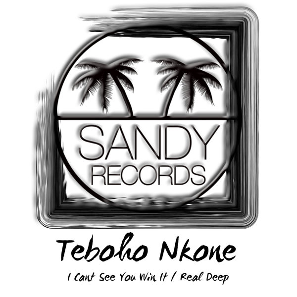 Teboho Nkone –  I Cant See You Win It , Real Deep [Sandy Records]