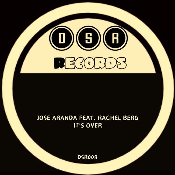 Jose Aranda, Rachel Berg –  It&apos;s Over [Disco Sounds Records]