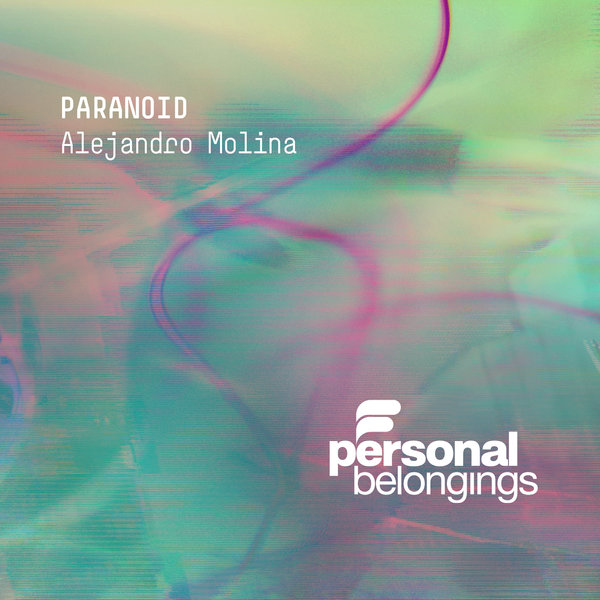 Alejandro Molina – Paranoid [Personal Belongings]