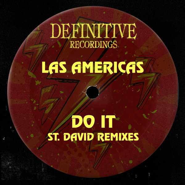 Las Americas – Do It (St. David Remixes) [Definitive Recordings]