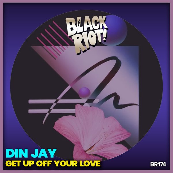 Din Jay –  Get up off Your Love [Black Riot]