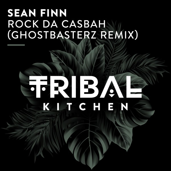 Sean Finn –  Rock da Casbah (Ghostbusterz Remix) [Tribal Kitchen]