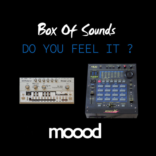 Box Of Sounds – Do You Feel It [Moood]