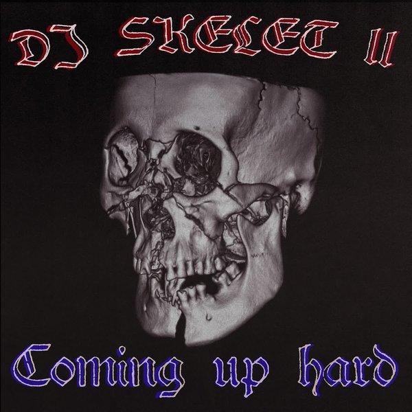 DJ Skelet –  Coming up Hard [Bobby Donny]