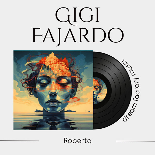 Gigi Fajardo –  Roberta [Dream Factory Music]