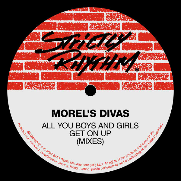 Morel&apos;s Divas –  All You Boys And Girls Get On Up (Mixes) [Strictly Rhythm]