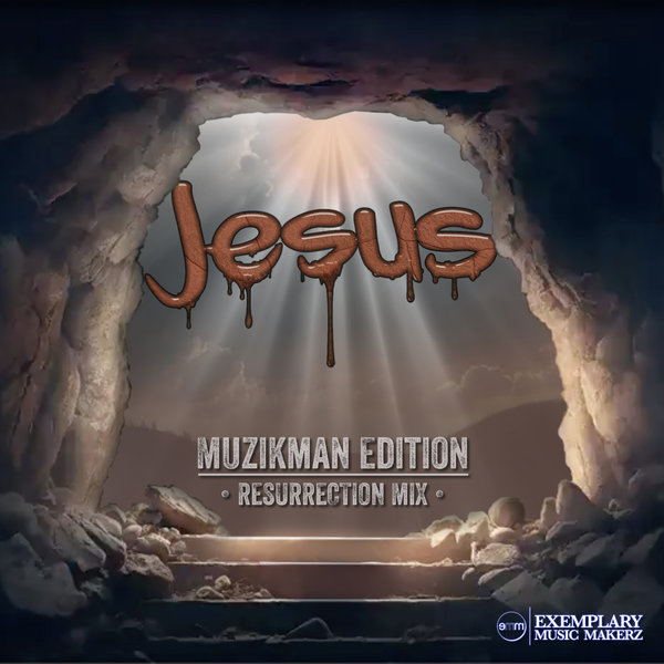 Muzikman Edition –  Jesus [Exemplary Music Makerz]