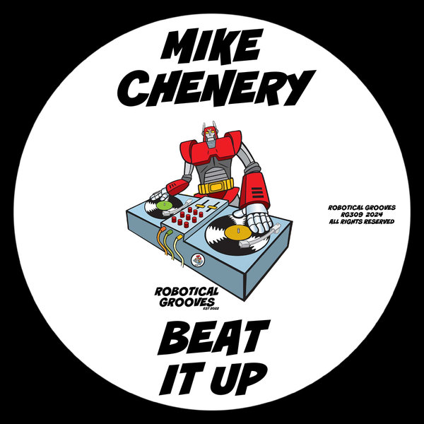 Mike Chenery –  Beat It Up [Robotical Grooves]