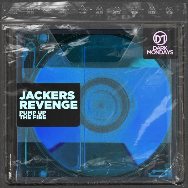 Jackers Revenge –  Pump up the Fire [Dark Mondays]