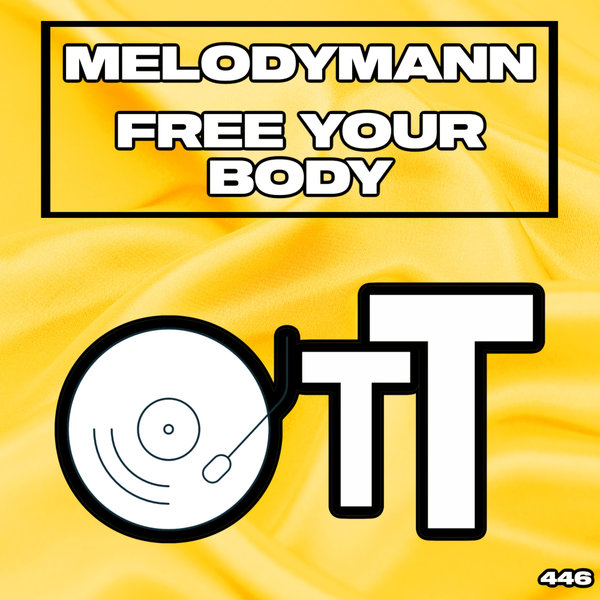 Melodymann – Free Your Body [Over The Top]