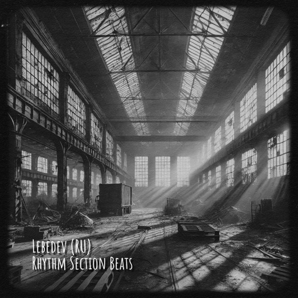 Lebedev (RU) – Rhythm Section Beats [Rhythm Section]