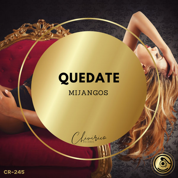 Mijangos – Quedate [Chivirico Records]