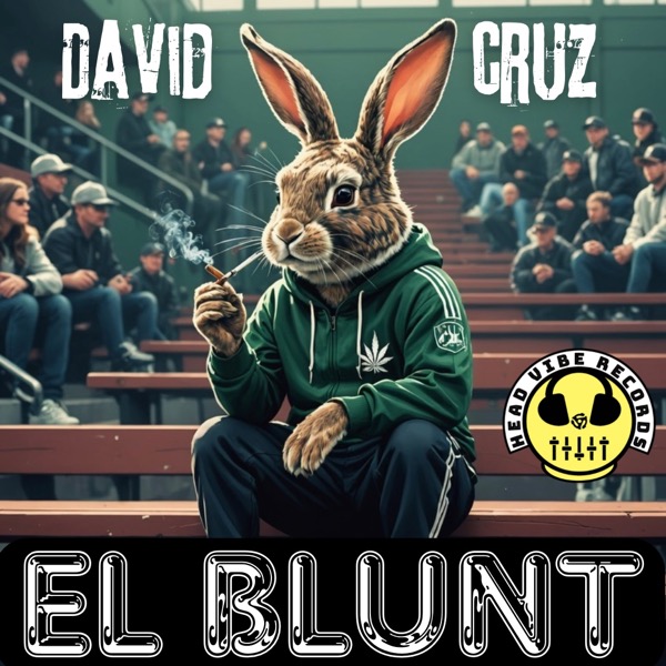 David Cruz –  El Blunt [Head Vibe Records]