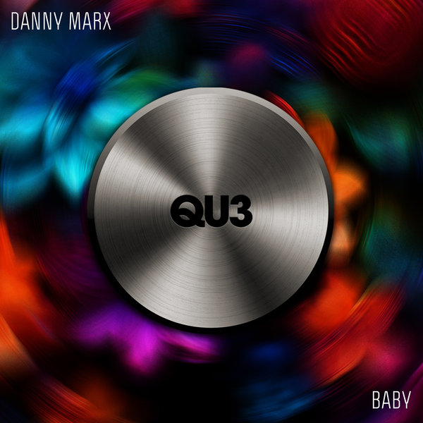 Danny Marx –  Baby I [QU3]