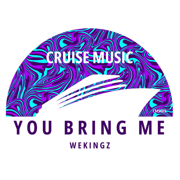 Wekingz –  You Bring Me [Cruise Music]