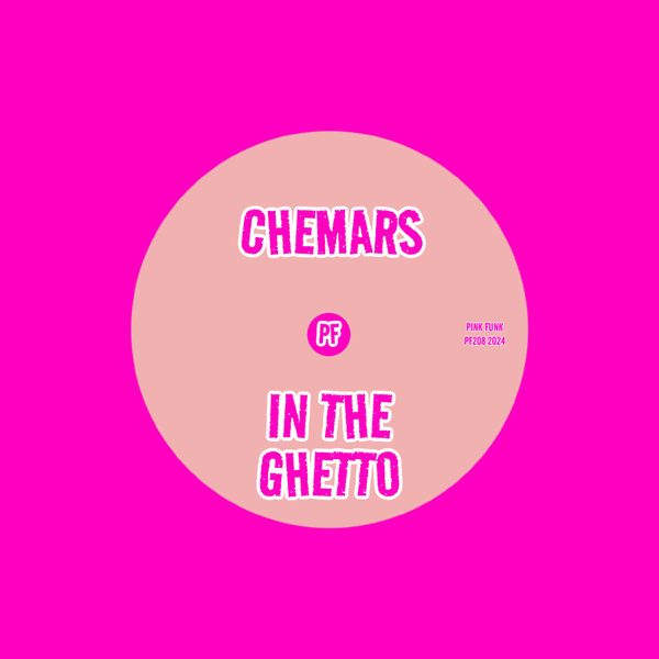 Chemars – In The Ghetto [Pink Funk]