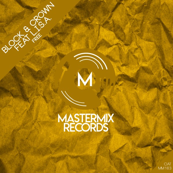 Block & Crown, L.I.S.A. –  Free [Mastermix Records]