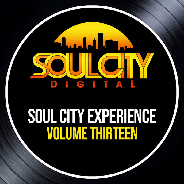 Various Artists –  Soul City Experience – Volume Thirteen [Soul City Digital]