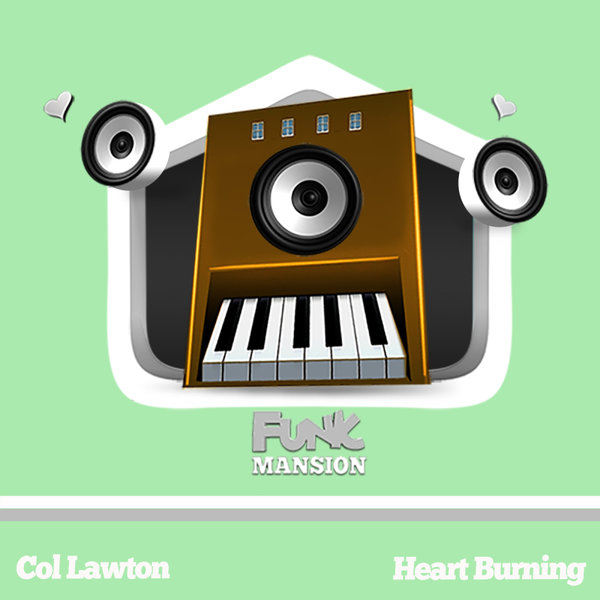 Col Lawton – Hearts Burning [Funk Mansion]