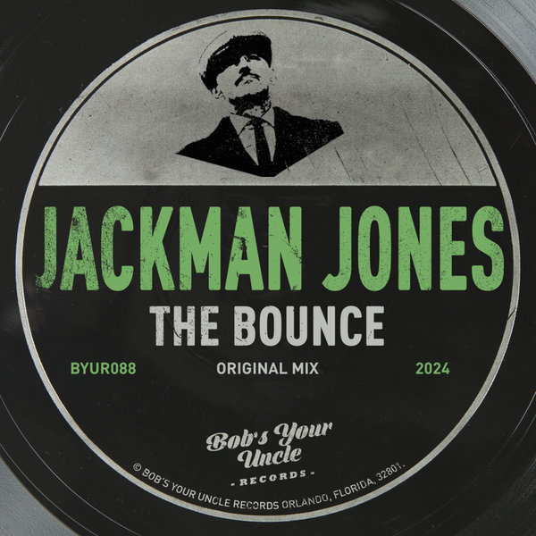 Jackman Jones –  The Bounce [Bob&apos;s Your Uncle Records]