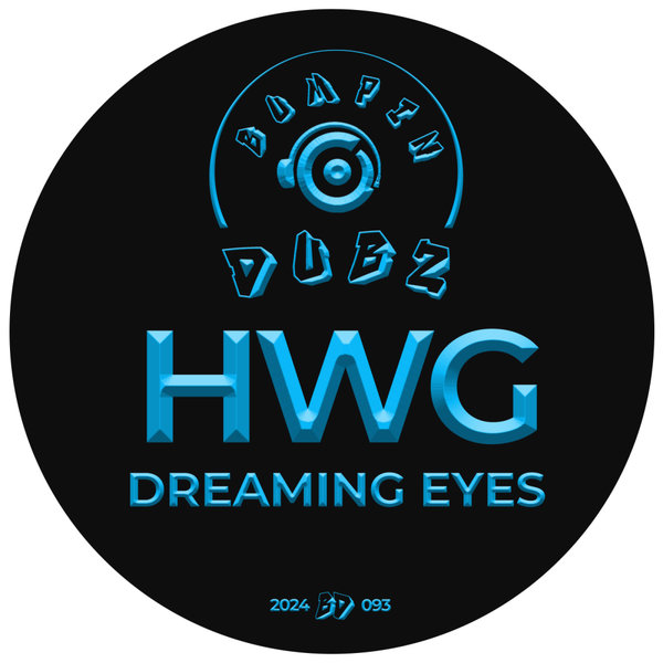 HWG –  Dreaming Eyes [Bumpin Dubz]