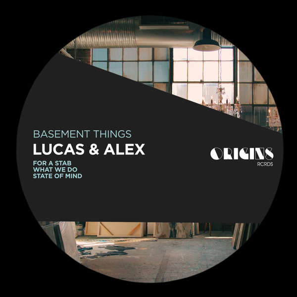 Lucas & Alex –  Basement Things [ORIGINS RCRDS]