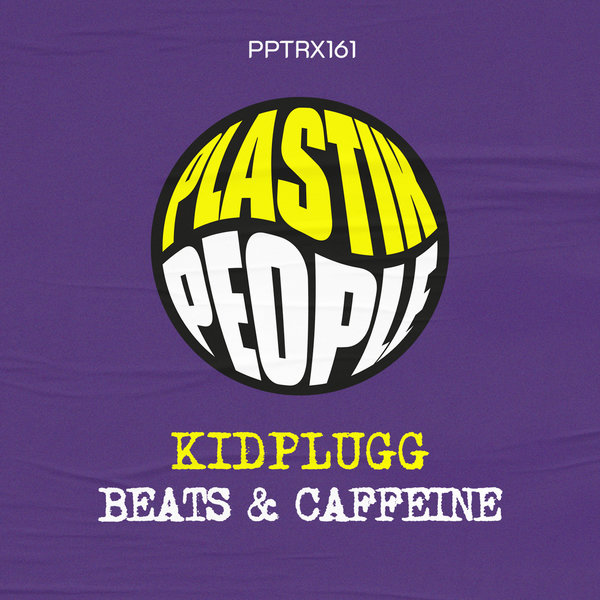 KIDPLUGG – Beats & Caffeine [Plastik People Digital]