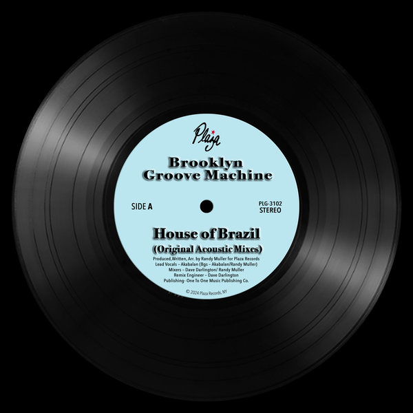 Brooklyn Groove Machine –  House Of Brazil – Original Acoustic Mixes [Plaza]