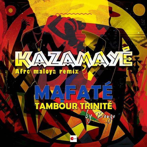 Tambour Trinité by Bongo –  Mafaté (Kazamayé Afro Maloya Remix) [Red Island Productions]