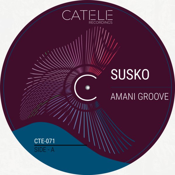 Susko –  Amani Groove [CATELE RECORDINGS]