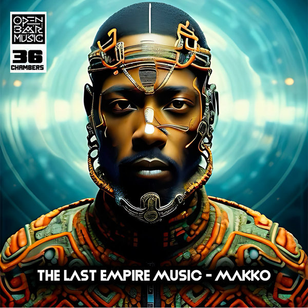 The Last Empire Music –  Makko [Open Bar Music]