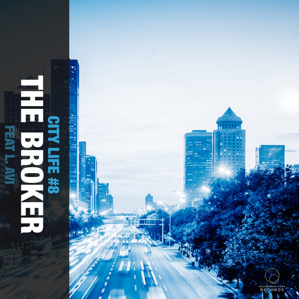 The Broker – City Life, Pt. 8 [Sound-Exhibitions-Records]