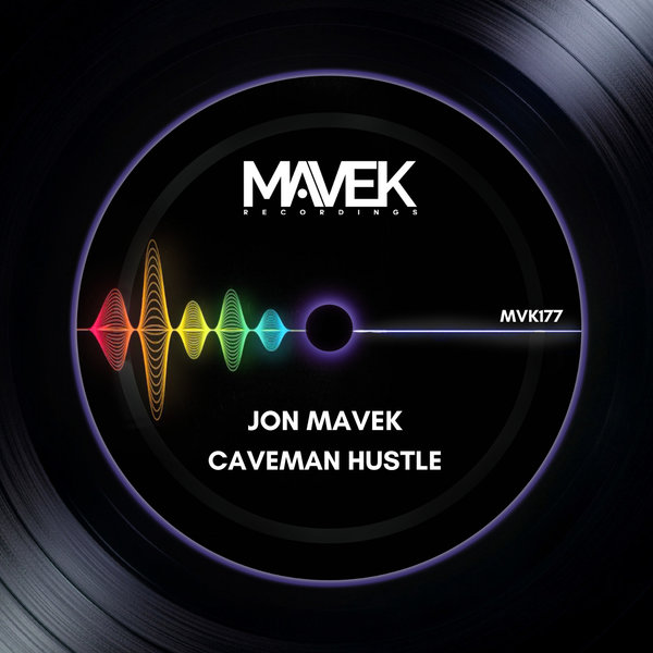 Jon Mavek –  Caveman Hustle [Mavek Recordings]