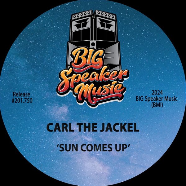 Carl The Jackal –  Sun Comes Up [Big Speaker Music]