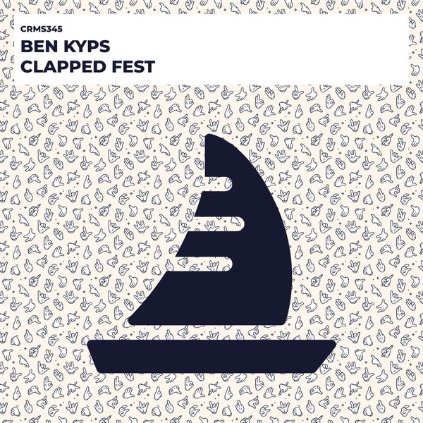 Ben Kyps – Clapped Fest [CRMS Records]