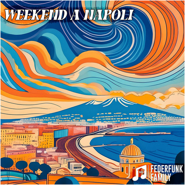 FederFunk –  Weekend A Napoli EP [FederFunk Family]