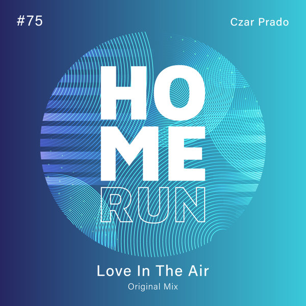 Czar Prado – Love In The Air [Home Run]