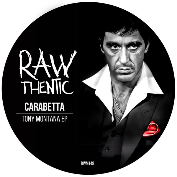 Carabetta – Tony Montana EP [Rawthentic Music]