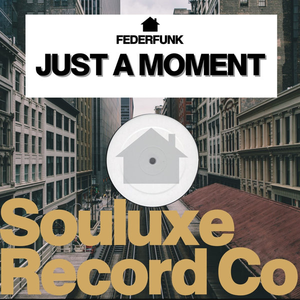 FederFunk –  Just A Moment [Souluxe Record Co]